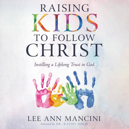 Raising Kids to Follow Christ audiobook cover