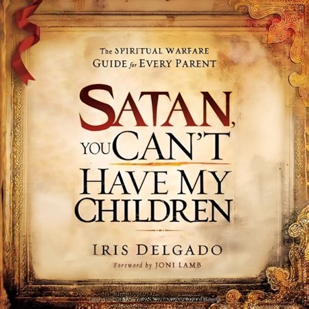 Satan, You Can't Have My Children audiobook cover