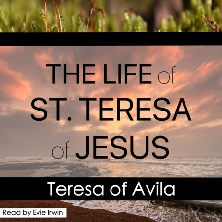 The Life of St. Teresa of Jesus audiobook cover