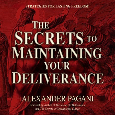 The Secrets to Maintaining Your Deliverance audiobook cover